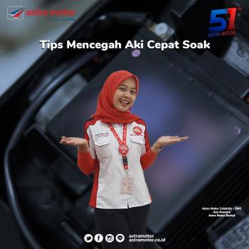 Tips Mencegah Aki Cepat Soak dari Ahass Astra Motor Natar